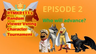 RTMKR111's Random Viewer Voting Character Tournament Episode 2