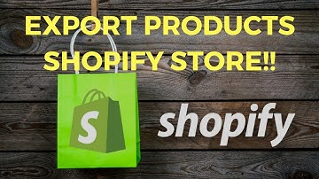 How to Export Products from Your Shopify Store