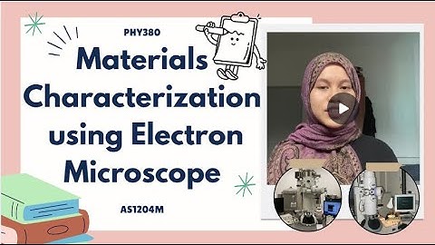 PHY380 - Materials characterization using Electron Microscope