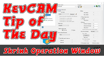 KevCAM Tip of the Day - Shrink Window