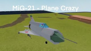 Mikoyan-Gurevich MiG-21 “Fishbed” Jet Fighter - Plane Crazy Roblox