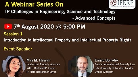 IP Challenges in Engineering, Sci & Tech - Session 1: Introduction to Intellectual Property & Rights