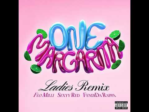One Margarita Song With Sexyy Red FendiDa Rappa Flo Milli 