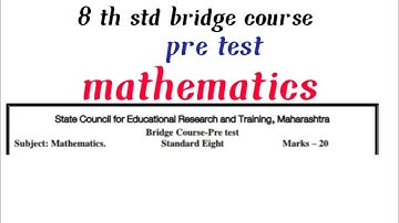 class 8 std Bridge Course-Pre test/Mathematics/Standard Eight/Maharashtra board