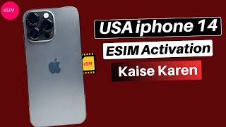 USA iphone 14 Pro Max eSim Activate Kaise Karen | iphone 14 eSim Activate Outside USA how to