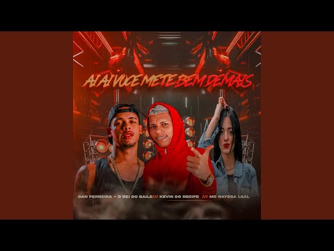 Watch Ai Ai Você Mete Bem Demais on YouTube