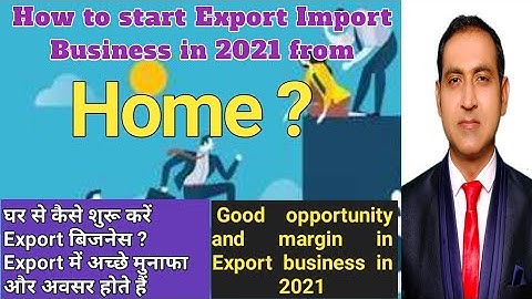Start your export business from your home / Start import export business from home
