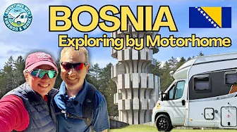 Exploring Bosnia in a Motorhome - We find some beautiful hidden gems!