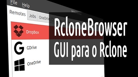 RcloneBrowser: gerencie Google Drive, Dropbox, OneDrive, Yandex.Disk (Rclone GUI sync tool)