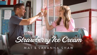 Strawberry Ice Cream (Official Music Video)  Original Song by Mat and Savanna Shaw