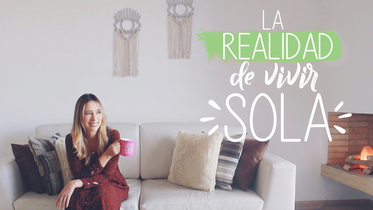 VIVIR SOLA - ¿Soledad? ¿Me aburro? ¿Organización?