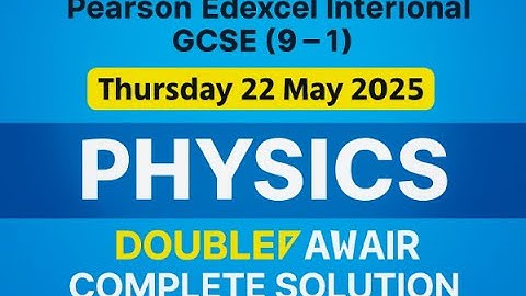 Pearson Edexcel IGCSE Physics 4PH1/1P May/June 2025 | Paper 1P Complete Solution & Explanation