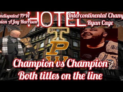 Hotel TPW Champion vs Champion Match AJay Harrison vs Ryan Cage