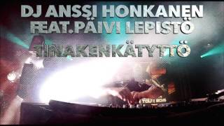 TINAKENKÄTYTTÖ 2017 (DANCE REMIX) DJ ANSSI HONKANEN FEAT.PÄIVI LEPISTÖ chords