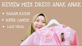REVIEW MIDI DRESS ANAK ANAK BAHAN KATUN || SUPER CANTIK