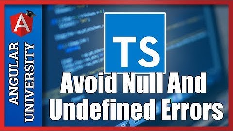 💥 Typescript 2 Non Nullable Types - Avoiding null and undefined Bugs