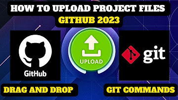 How to Upload Project Files||Folders in GITHUB 2023 || Drag & Drop And Git Commands Tamil.