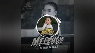 Goyang Melehoy - Devana Labaica