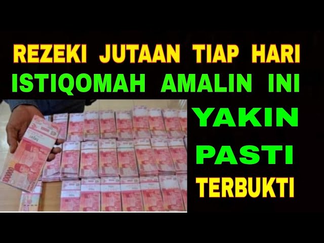 Jutaan Rupiah Rezeki Setiap Hari - Istiqomah Mengamalkan Do'a Ini class=