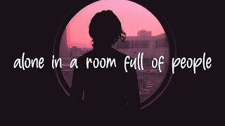 blackbear - alone in a room full of people (lyrics) (Slowed)