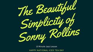 Episode 110: The Beautiful Simplicity Of Sonny Rollins