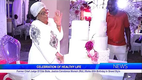 Former Chief Judge Of Edo State, Justice Constance Momoh (Rtd.) Marks 85th Birthday In Grand Style
