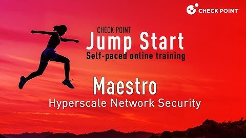 Check Point Jump Start: Maestro- 4 - Using the CLI of the Orchestrator and Single Management Objects