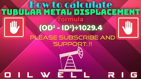 How to calculate Drill pipe metal displacement?
