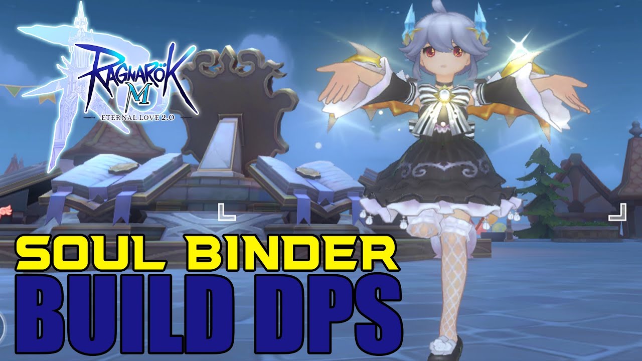 Build DPS Soul Binder [Build Básica] Ragnarok Mobile ! YouTube