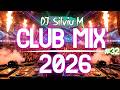 Music Mix 2026 32 Party Club Dance 2026 Best Remixes Of Popular Songs 2025 MEGAMIX DJ Silviu M