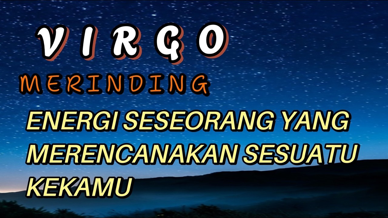 VIRGO 🌷 Merinding 😱 Energi seseorang yang Merencanakan sesuatu ke kamu 💥