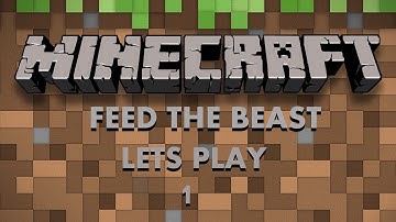LETS PLAY Minecraft Feed the beast The adventure begins!(Monster Mod Pack) Part 1