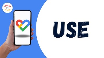 HOW TO USE GOOGLE FIT