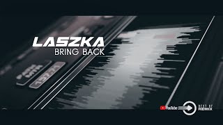 Laszka - Bring Back