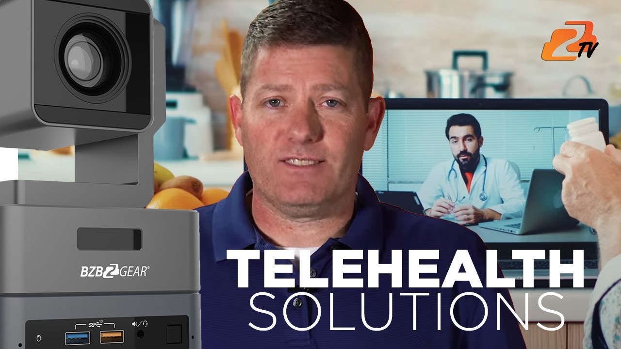 Video Conferencing Solutions for Telehealth and Telemedicine using BZBGEAR Equipment