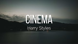 Harry Styles - Cinema (Lyrics)