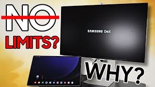WHY does Samsung DeX have LIMITS?
