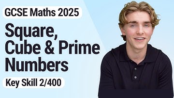 Square Cube & Prime Numbers | GCSE Maths 2025 | 2/400