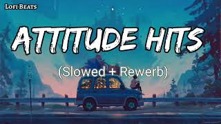 Attitude Punjabi Songs Mashup| Slow X Reverb | Lofi Beats screenshot 2