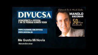 Manolo Escobar - Me Gusta Mi Novia chords