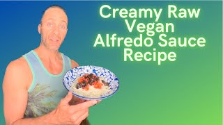 Delicious Creamy Raw Vegan Cashew Alfredo Sauce Recipe Tutorial