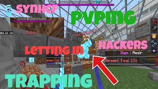 SYNHCF PVPING (trapping, pvping, hackers, and more!)