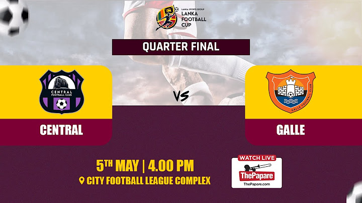 Central vs Galle - 4th QF - Lanka Football Cup 2024