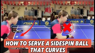 How to serve a Sidespin ball that Curves