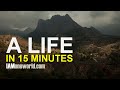 A LIFE IN 15 MINUTES