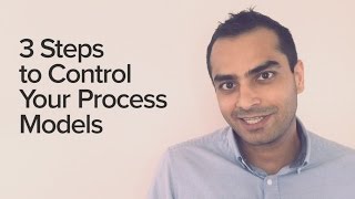3 Steps to Control Your Process Models
