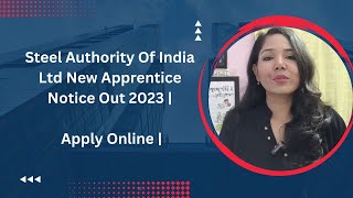 Steel Authority Of India Ltd New Apprentice Notice Out 2023 Apply Online