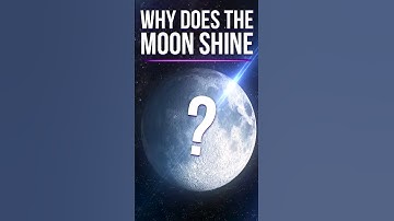 Why Does The Moon Shine? #shorts