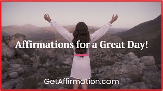 25 Powerful Affirmations for a Great Day