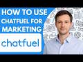 How to Use Chatfuel for Marketing Full Guide 2026